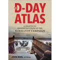 The D-Day Atlas: A Graphical Reconstruction of the Normandy Campaign