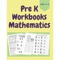 PreK Workbooks Age 4-5 Mathematics: Homeschool Math Workbook for Toddlers