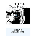 The Tell-Tale Heart Edgar Allan Poe