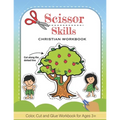 Scissor Skills: Christian Color, Cut and Glue Workbook and Activity Book For Kids