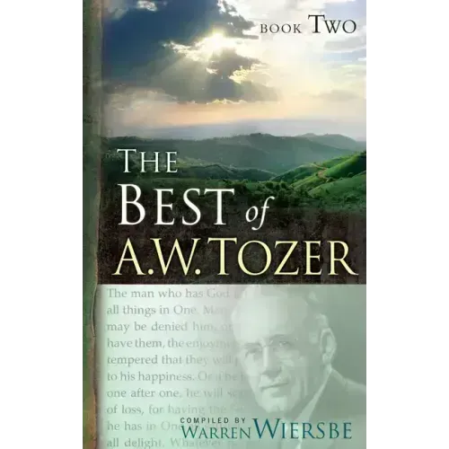 The Best of A. W. Tozer Book Two