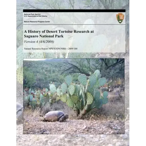 A History of Desert Tortoise Research at Saguaro National Park: Version 4 (4/6/20)