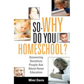 So - Why Do You Homeschool?