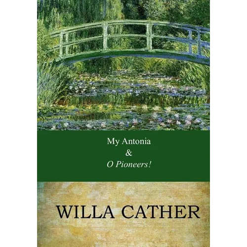 My Antonia and O Pioneers!: Combo Book