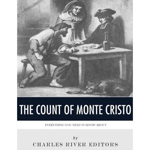Everything You Need to Know About the Count of Monte Cristo