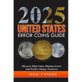 Error Coin Book 2025: Discover High-Value Minting Errors and Pocket Change Treasures