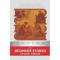 Learn Latin with Beginner Stories - Hyginus Fabulae: Interlinear Latin to English