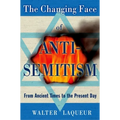 The Changing Face of Antisemitism: From Ancient Times to the Present Day