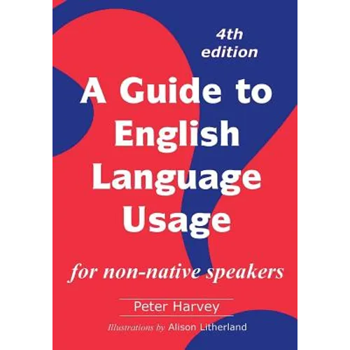 A Guide to English Language Usage: for non-native speakers