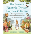 The Essential Beatrix Potter Storytime Collection: The Original Classics Featuring Peter Rabbit and His Famous Friends