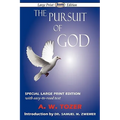 The Pursuit of God (Large-Print Edition)
