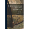 The Founding of Howard University: By Walter Dyson