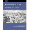 Asticou's Island Domain: Wabanaki Peoples at Mount Desert Island - 1500-2000: Acadia National Park Ethnographic Overview and Assessment - Volume 2
