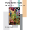 Thumb Position Studies for the Cello, Book Five