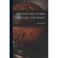 Round the Horn Before the Mast