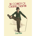 The Comedy of Charlie Chaplin: Artistry in Motion