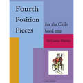 Fourth Position Pieces for the Cello, Book One