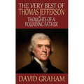 The Very Best of Thomas Jefferson: Thoughts of a Founding Father