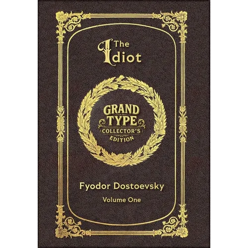 Large Print - The Idiot, Volume 1 of 2 - Grand Type Collector's Edition - Matte Hardcover with Dust Jacket