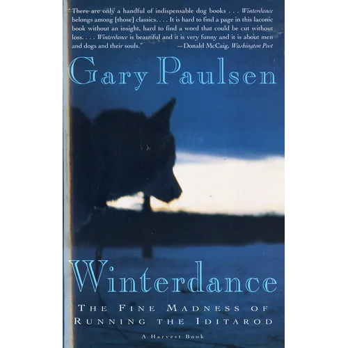 Winterdance: The Fine Madness of Running the Iditarod
