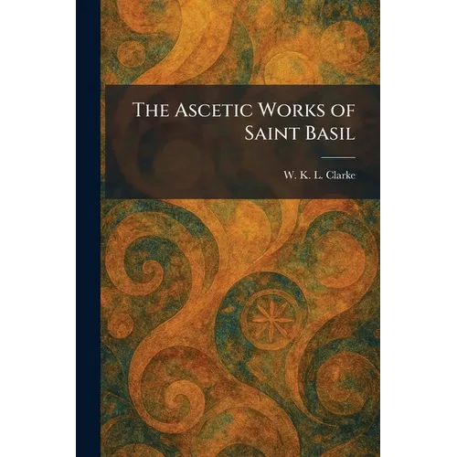 The Ascetic Works of Saint Basil