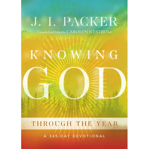 Knowing God Through the Year: A 365-Day Devotional