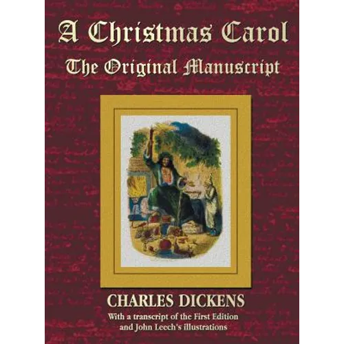 A Christmas Carol - The Original Manuscript in Original Size - With Original Illustrations
