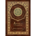 Antony and Cleopatra (Royal Collector's Edition) (Case Laminate Hardcover with Jacket)