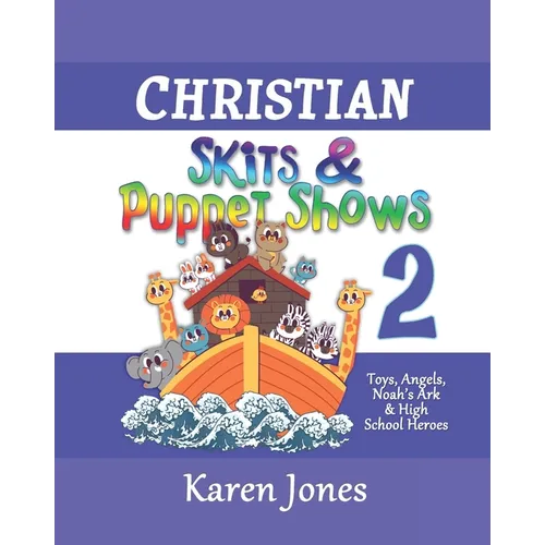 Christian Skits & Puppet Shows 2: Great for Sunday School, Youth, & Ladies' Ministries