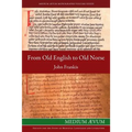 From Old English to Old Norse: A Study of Old English Texts Translated into Old Norse with an Edition of the English and Norse Versions of Ælfric's D