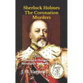 Sherlock Holmes The Coronation Murders: A Sherlock Holmes Resurgent Mystery