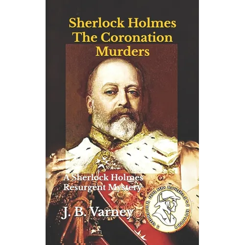 Sherlock Holmes The Coronation Murders: A Sherlock Holmes Resurgent Mystery