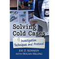 Solving Cold Cases: Investigation Techniques and Protocol