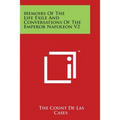 Memoirs of the Life Exile and Conversations of the Emperor Napoleon V2