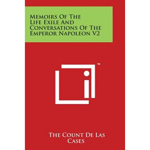 Memoirs of the Life Exile and Conversations of the Emperor Napoleon V2