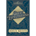 Great Expectations: With Appreciations and Criticisms By G. K. Chesterton