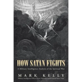 How Satan Fights: A Military Intelligence Analysis of the Spiritual War