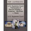 U.S. Supreme Court Transcripts of Record Shelley V. Kraemer: McGhee V. Sipes