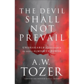 The Devil Shall Not Prevail: Unshakable Confidence in God's Almighty Power