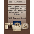 U.S. Supreme Court Transcript of Record Mayor and Aldermen of City of Mobile V. Eslava