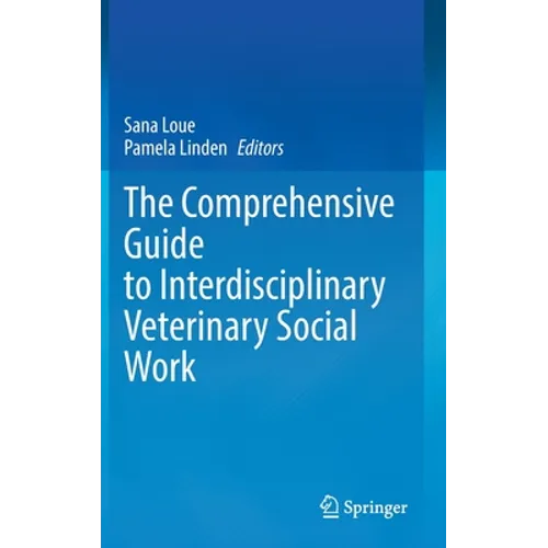 The Comprehensive Guide to Interdisciplinary Veterinary Social Work