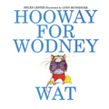 Hooway for Wodney Wat