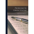 Problems In Greek Syntax