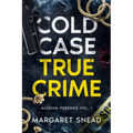 Cold Case True Crime: Missing Persons Vol. 1