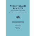 New England Families: Genealogical and Memorial. a Record of the Achievements of Her People in the Making of Commonwealths and the Founding