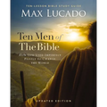 Ten Men of the Bible Updated Edition: How God Used Imperfect People to Change the World