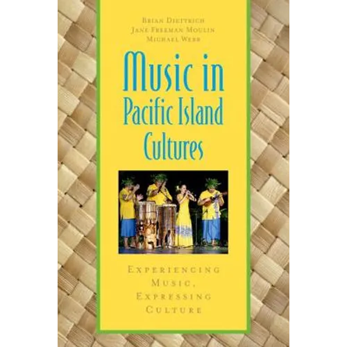 Music in Pacific Island Cultures: Experiencing Music, Expressing Culture