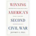 Winning America's Second Civil War: Progressivism's Authoritarian Threat, Where It Came From, and How to Defeat It