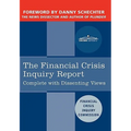 The Financial Crisis Inquiry Report: The Final Report of the National Commission on the Causes of the Financial and Economic Crisis in the United Stat