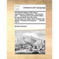 The Famous History of the Seven Champions of Christendom. the Second Part. ... Shewing Their Honourable Battles by Sea and Land: Their Tilts, Justs, T